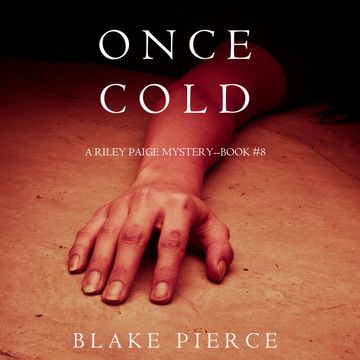 Once Cold (A Riley Paige Mystery - Book 8) audiobook, Blake Pierce