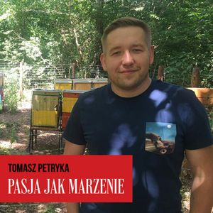 Pasja jak marzenie. Tomasz Petryka, Marzena Chełminiak