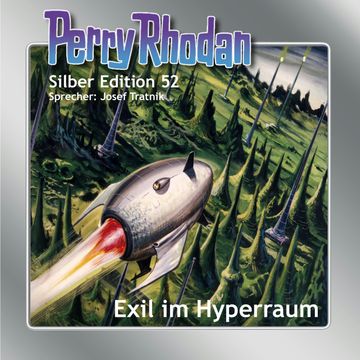 Exil im Hyperraum (Perry Rhodan Silber Edition 52) audiobook, Clark Darlton