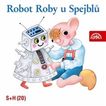 Robot Roby u Spejblů audiobook, Jan Fuchs, Miloš Kirschner