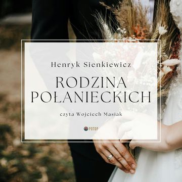 Rodzina Połanieckich audiobook, Henryk Sienkiewicz
