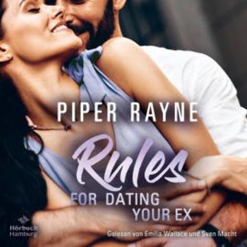Rules for Dating Your Ex (Baileys-Serie 9) audiobook, Piper Rayne