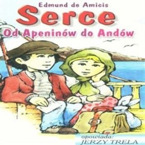 Serce. Od Apeninów do Andów, Edmund de Amicis