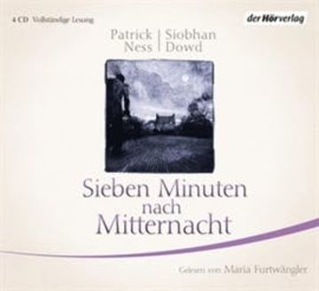 Sieben Minuten nach Mitternacht audiobook, Patrick Ness, Siobhan Dowd