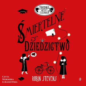 Śmiertelne dziedzictwo. Zbrodnia niezbyt elegancka, tom 5, Robin Stevens