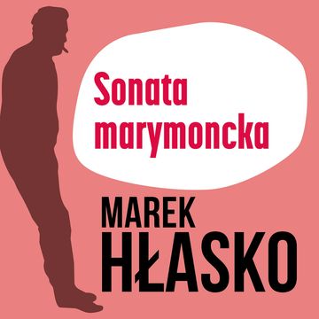Sonata marymoncka audiobook, Marek Hłasko
