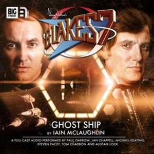 Blake's 7 - The Classic Adventures 2.4: Ghost Ship, Iain McLaughlin