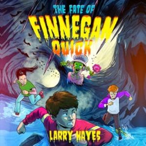 The Fate of Finnegan Quick, Larry Hayes