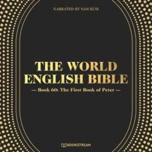 The First Book of Peter - The World English Bible, Book 60 (Unabridged), various authors