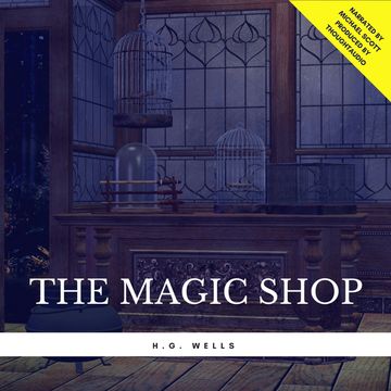 The Magic Shop audiobook, H.G. Wells
