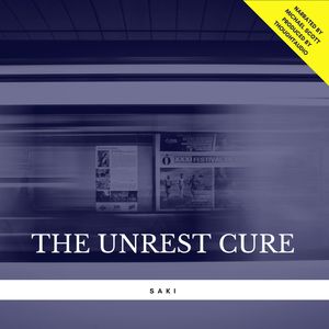 The Unrest Cure, Saki