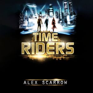 TimeRiders, Alex Scarrow