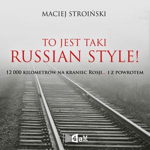To jest taki Russian Style!, Maciej Stroiński