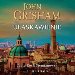 Ułaskawienie, John Grisham