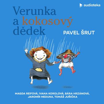 Verunka a kokosový dědek audiobook, Pavel Šrut, Tomáš Juřička