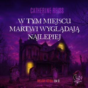 W tym miejscu martwi wyglądają najlepiej, Catherine Reiss