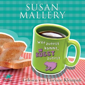 Wer zuerst kommt, küsst zuerst, Susan Mallery