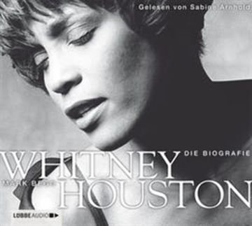 Whitney Houston - Die Biografie audiobook, Mark Bego