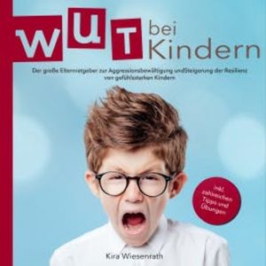 Wut bei Kindern, Kira Wiesenrath