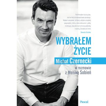 Wybrałem życie audiobook, Michał Czernecki, Monika Sobień