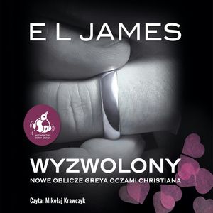 Wyzwolony. „Nowe oblicze Greya” oczami Christiana, EL James