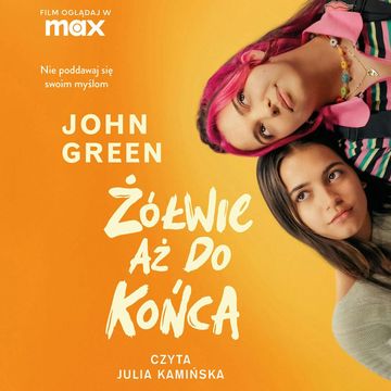 Żółwie aż do końca audiobook, John Green