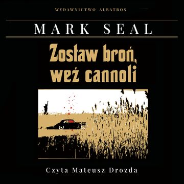 Zostaw broń, weź cannoli. Kulisy powstania filmu "Ojciec Chrzestny" audiobook, Mark Seal