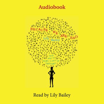 Because We Are Bad audiobook, Lily Bailey