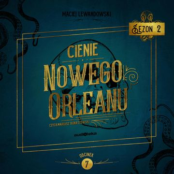 Cienie Nowego Orleanu, odcinek 7, Maciej Lewandowski