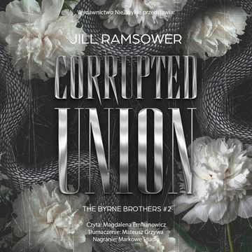Corrupted Union. The Byrne Brothers. Tom 2 audiobook, Jill Ramsower