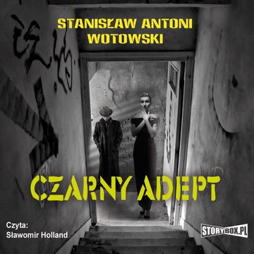 Czarny adept audiobook, Stanisław Wotowski