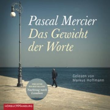 Das Gewicht der Worte audiobook, Pascal Mercier