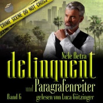 Delinquent und Paragrafenreiter audiobook, Nele Betra