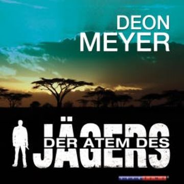 Der Atem des Jägers (Gekürzt) audiobook, Deon Meyer