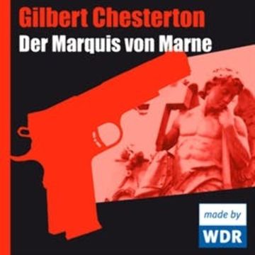Der Marquis von Marne audiobook, Gilbert Chesterton