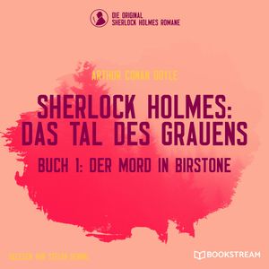 Der Mord in Birstone - Sherlock Holmes: Das Tal des Grauens, Band 1 (Ungekürzt), Sir Arthur Conan Doyle