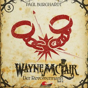 Der Revolvermann, Pt. 2 (Wayne McLair 3), Paul Burghardt