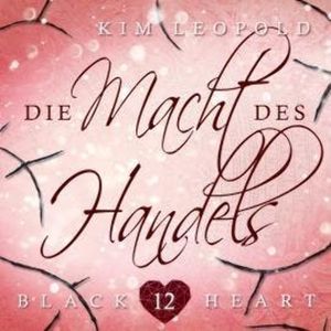 Die Macht des Handels - Black Heart, Band 12 (Ungekürzt), Kim Leopold