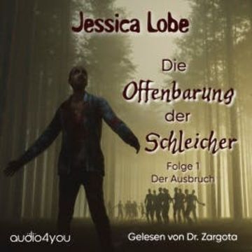 Die Offenbarung der Schleicher – Folge 1 audiobook, Jessica Lobe