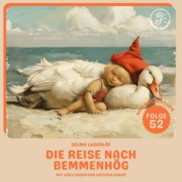 Die Reise nach Bemmenhög (Nils Holgersson, Folge 52) audiobook, Selma Lagerlöf