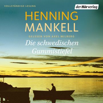 Die schwedischen Gummistiefel (Non-Wallander 6) audiobook, Henning Mankell