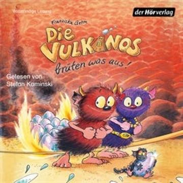 Die Vulkanos brüten was aus! audiobook, Franziska Gehm