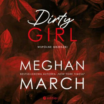 Dirty girl. Wspólne grzeszki audiobook, Meghan March