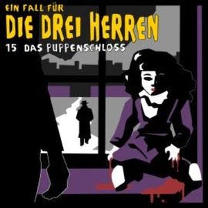 Ein Fall für die drei Herren, Fall 15: Das Puppenschloss, Christian Kock, Ingo Rotkowksy, Kai-Peter Boysen