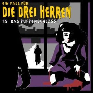 Ein Fall für die drei Herren, Fall 15: Das Puppenschloss audiobook, Christian Kock, Ingo Rotkowksy, Kai-Peter Boysen