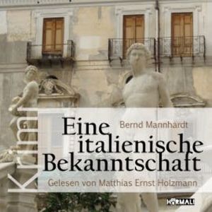 Eine italienische Bekanntschaft, Bernd Mannhardt