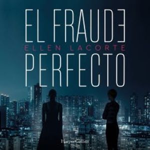 El fraude perfecto, Ellen Lacorte