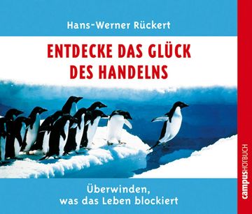 Entdecke das Glück des Handelns audiobook, Hans-Werner Rückert
