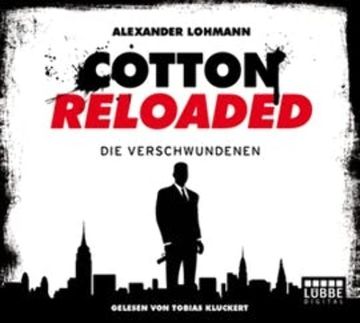 Die Verschwundenen (Cotton Reloaded 4) audiobook, Alexander Lohmann