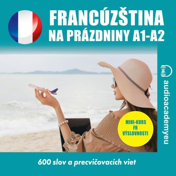 Francúzština na dovolenku A1-A2 audiobook, Audioacademyeu